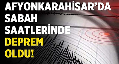 Afyonkarahisar'ın Bu İlçesinde Deprem Oldu