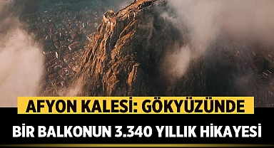Afyonkarahisar Kalesi: Gökyüzünde Bir Balkonun 3.340 Yıllık Hikayesi 