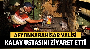 Afyonkarahisar Valisi Demirciler Çarşısı'nın Kalay Ustasını Ziyaret Etti