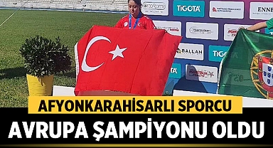 Afyonkarahisarlı Sporcu Avrupa Şampiyonu Oldu