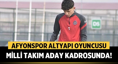 Afyonspor Altyapı Oyuncusu Milli Takım Aday Kadrosunda!