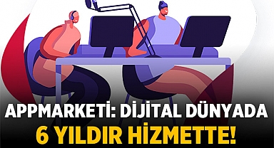 AppMarketi: Dijital Dünyada 6 Yıldır Hizmette!