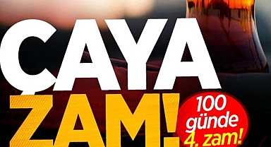 Çay Fiyatlarına Yüzde 15 Zam!