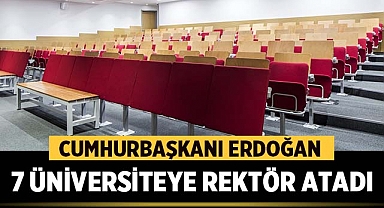 Cumhurbaşkanı Erdoğan 7 Üniversiteye Rektör Atadı