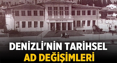 Denizli'nin Tarihsel Ad Değişimleri 