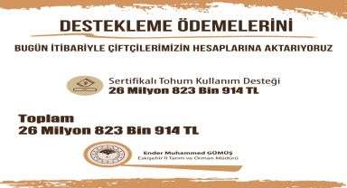 Eskişehir İl Tarım ve Orman Müdürlüğü 5.325 üreticiye 26 milyon TL destek ödemesi yaptı.