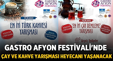 Gastro Afyon Festivali'nde Çay ve Kahve Yarışmaları Heyecanı Başlıyor