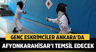 Genç Eskrimciler Ankara'da Afyonkarahisar'ı Gururla Temsil Edecek
