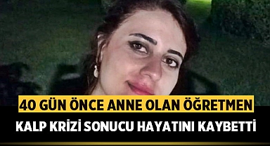 Genç Öğretmen Tuba Günaydınoğlu, Kalp Krizi Sonucu Hayatını Kaybetti
