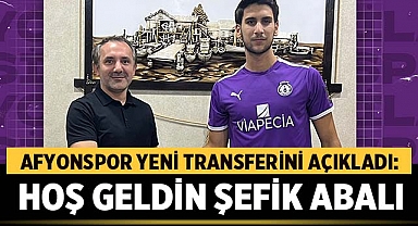 HES İlaç Afyonspor Yeni Transferini Açıkladı: Hoş Geldin Şefik Abalı