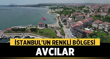 İstanbul'un Renkli Bölgesi Avcılar