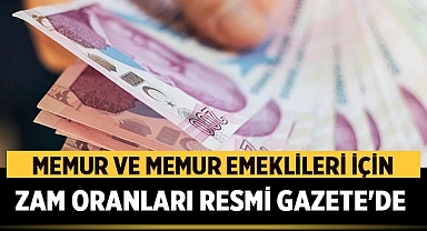 Memur ve Memur Emeklileri İçin 2024-2025 Zam Oranları Resmi Gazete'de Yayımlandı