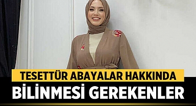 Tesettür Abayalar Hakkında Bilinmesi Gerekenler