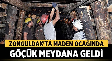 Zonguldak'ta Maden Ocağında Göçük Meydana Geldi