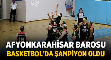 Afyonkarahisar Barosu, Basketbol'da şampiyon oldu