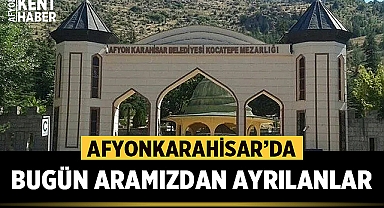 Afyonkarahisar Belediyesi Cenaze İlanları - 17 Ekim 2023