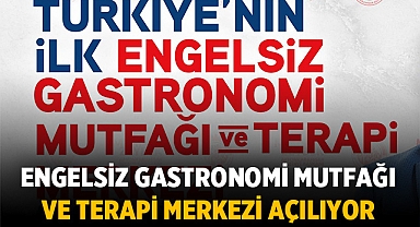Afyonkarahisar'da Engelsiz Gastronomi Mutfağı ve Terapi Merkezi açılıyor