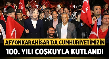 Afyonkarahisar'da Cumhuriyetimizin 100. yılı coşkuyla kutlandı