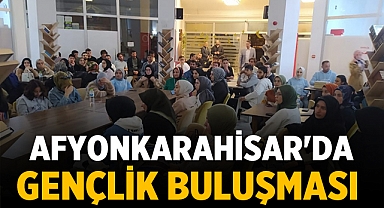 Afyonkarahisar'da Gençlik Buluşması:Gençler Diyanet Merkezi'nde bir araya geldi