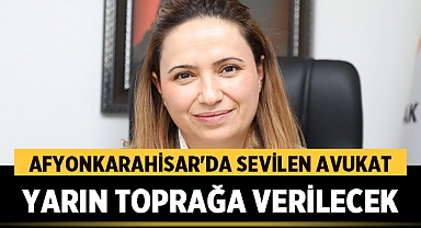 Afyonkarahisar'da sevilen avukat Selcen Hıdıroğlu yarın uğurlanacak!