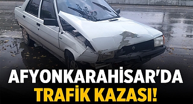 Afyonkarahisar'da yağmurlu hava trafik kazasına neden oldu