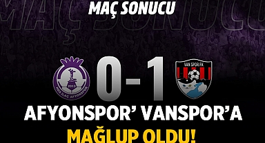 Afyonspor, Vanspor'a mağlup oldu! 