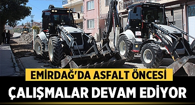 Emirdağ'da Asfalt Öncesi Çalışmalar Devam Ediyor