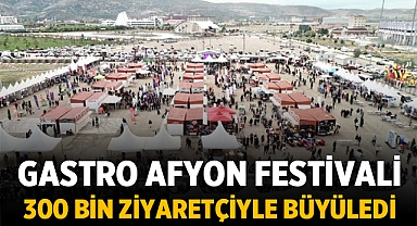 Gastro Afyon Festivali 300 Bin Ziyaretçiyle Büyüledi