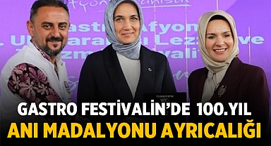 Gastro Festivali'nde 100.Yıl Özel Anı Madalyonu Ayrıcalığı