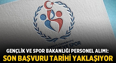 Gençlik ve Spor Bakanlığı Personel Alımı: Son Başvuru Tarihi Yaklaşıyor