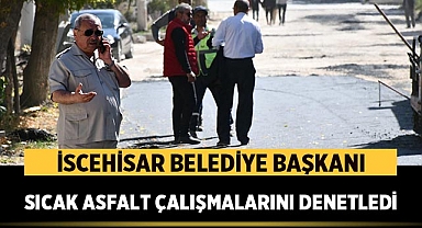İscehisar Belediye Başkanı Sıcak Asfalt Çalışmalarını Denetledi 