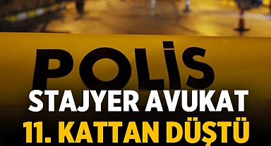 İstanbul Kartal'da Stajyer Avukat 11. kattan düşerek hayatını kaybetti