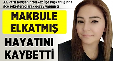 Nevşehir'de Korkunç Trafik Kazasında Makbule Elkatmış Hayatını Kaybetti