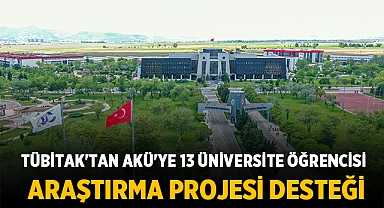 TÜBİTAK'tan AKÜ'ye 13 Üniversite Öğrencisi Araştırma Projesi Desteği