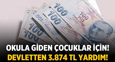 Yeni Destek Programı: Okula Giden Çocuklar İçin Devletten 3.874 TL Yardım!