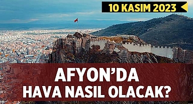 10 Kasım Afyon Hava Durumu