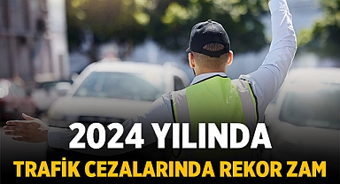 2024 Yılında Trafik Cezalarında Rekor Zam: İşte Yeni Cezalar