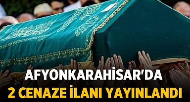 Afyonkarahisar'da 2 Cenaze İlanı Yayınlandı - 01.11.2023