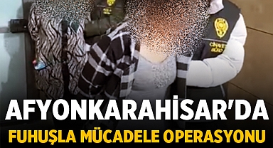 Afyonkarahisar'da Fuhuşla Mücadele Operasyonu: 5 Şüpheli Gözaltına Alındı