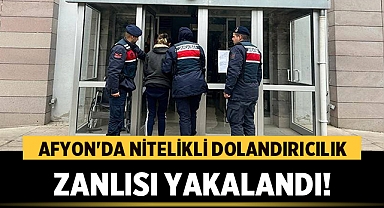 Afyonkarahisar'da Nitelikli Dolandırıcılık Zanlısı Yakalandı!