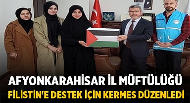 Afyonkarahisar İl Müftülüğü, Filistin'e destek için kermes düzenledi