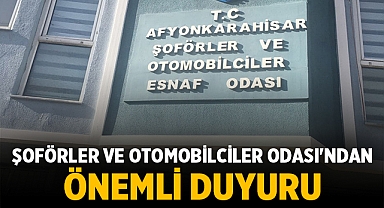 Afyonkarahisar Şoförler ve Otomobilciler Odası'ndan Önemli Duyuru