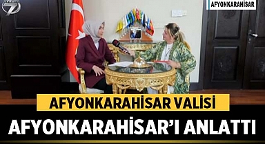 Afyonkarahisar Valisi, Meltem'le Zirvedekiler programında Afyonkarahisar'ı tanıttı