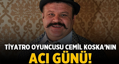 Afyonkarahisarlı Tiyatro Oyuncusu Cemil Koska'nın Acı Günü! 