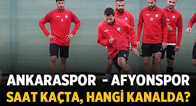 Ankaraspor- Afyonspor maçı ne zaman, saat kaçta ve hangi kanalda?