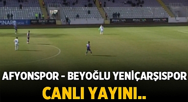 Afyonspor - Beyoğlu Yeniçarşıspor Canlı Yayını