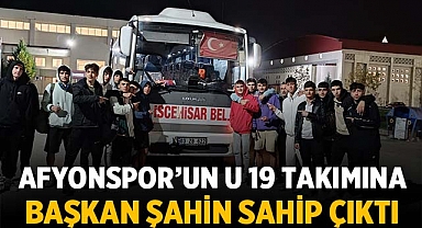 Afyonspor U19'a Destek: Başkan Şahin, Ulaşımı Üstlendi
