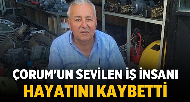 Çorum'da Sevilen Esnaf Vedat Kurşuncu Hayatını Kaybetti