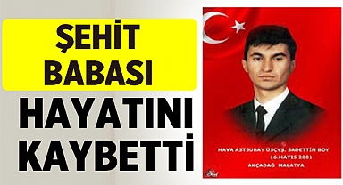 Şehit Hava Astsubay Sadettin Boy'un babası, aramızdan ayrıldı