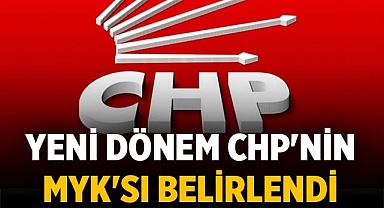 Yeni Dönem CHP'nin MYK'sı Belirlendi